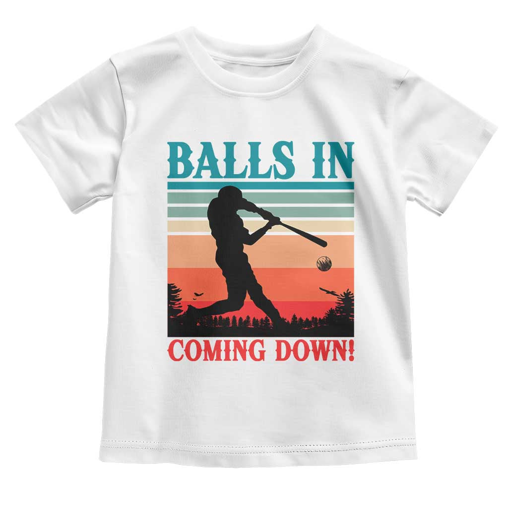 Funny BaseBall Lover Toddler T Shirt Balls In Coming Down - Wonder Print Shop