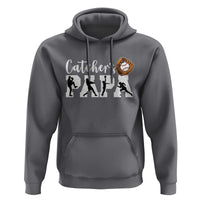 Catchers Papa Hoodie Funny Gift For Catcher Player - Wonder Print Shop