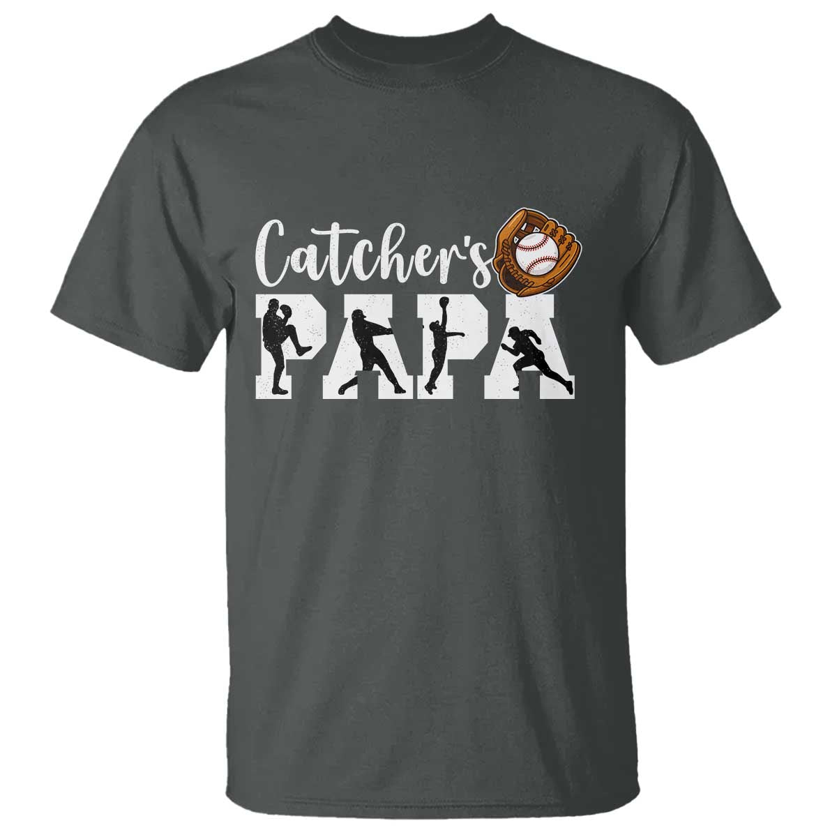 Catchers Papa T Shirt Funny Gift For Catcher Player - Wonder Print Shop