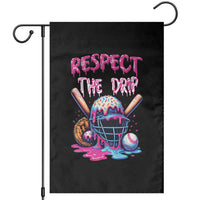 Funny Respect The Drip Baseball Mask Garden Flag Sports Lover