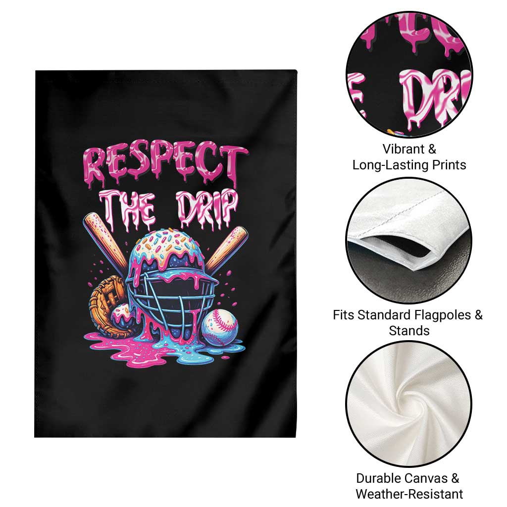 Funny Respect The Drip Baseball Mask Garden Flag Sports Lover