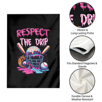 Funny Respect The Drip Baseball Mask Garden Flag Sports Lover