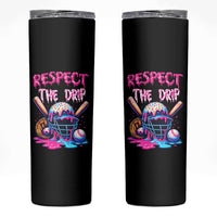 Funny Respect The Drip Baseball Mask Skinny Tumbler Sports Lover