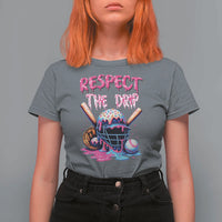 Funny Respect The Drip Baseball Mask T Shirt For Women Sports Lover
