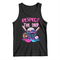 Funny Respect The Drip Baseball Mask Tank Top Sports Lover