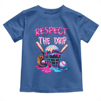 Funny Respect The Drip Baseball Mask Toddler T Shirt Sports Lover