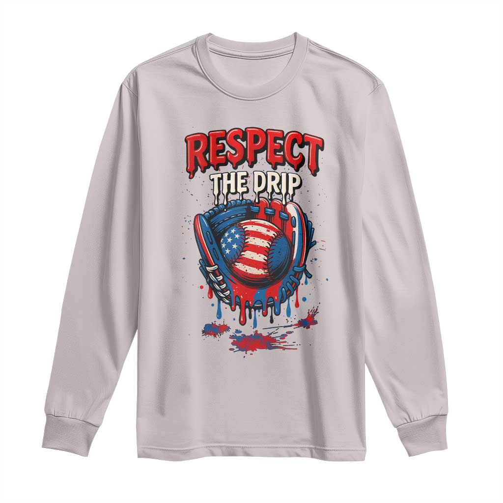 Respect The Drip Long Sleeve Shirt Patriotic Baseball USA Sports Lover - Wonder Print Shop
