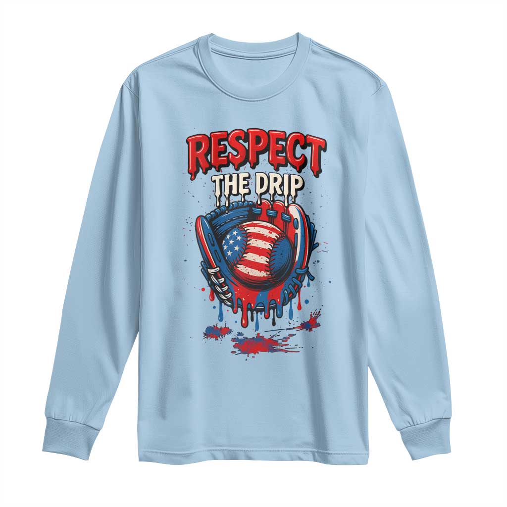 Respect The Drip Long Sleeve Shirt Patriotic Baseball USA Sports Lover - Wonder Print Shop