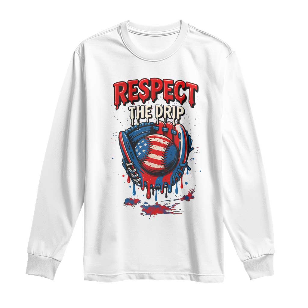 Respect The Drip Long Sleeve Shirt Patriotic Baseball USA Sports Lover - Wonder Print Shop