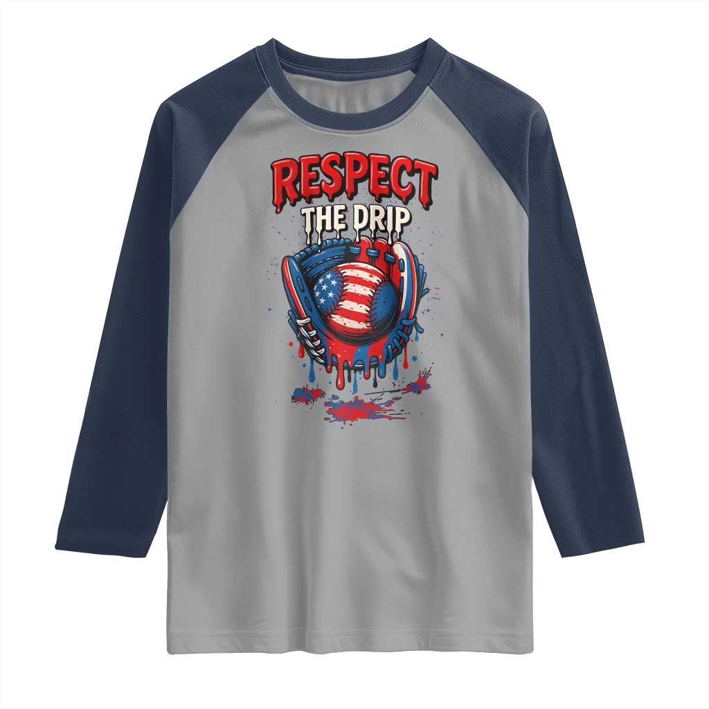 Respect The Drip Raglan Shirt Patriotic Baseball USA Sports Lover - Wonder Print Shop