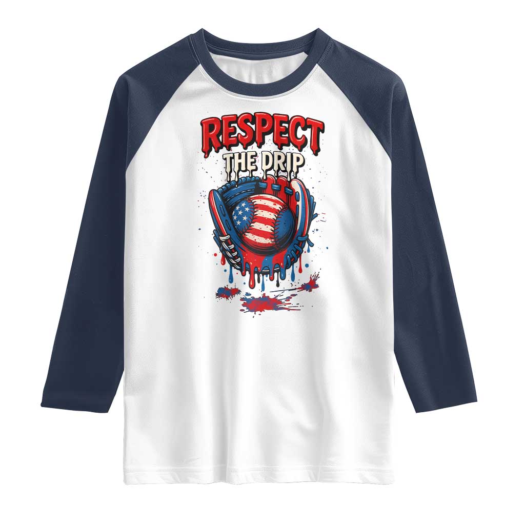 Respect The Drip Raglan Shirt Patriotic Baseball USA Sports Lover - Wonder Print Shop