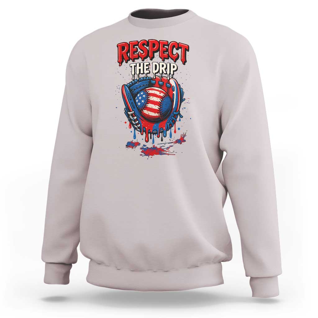 Respect The Drip Sweatshirt Patriotic Baseball USA Sports Lover - Wonder Print Shop