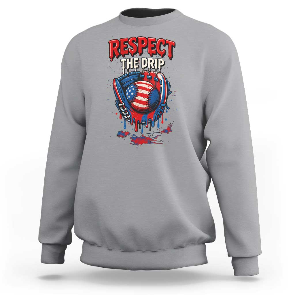Respect The Drip Sweatshirt Patriotic Baseball USA Sports Lover - Wonder Print Shop