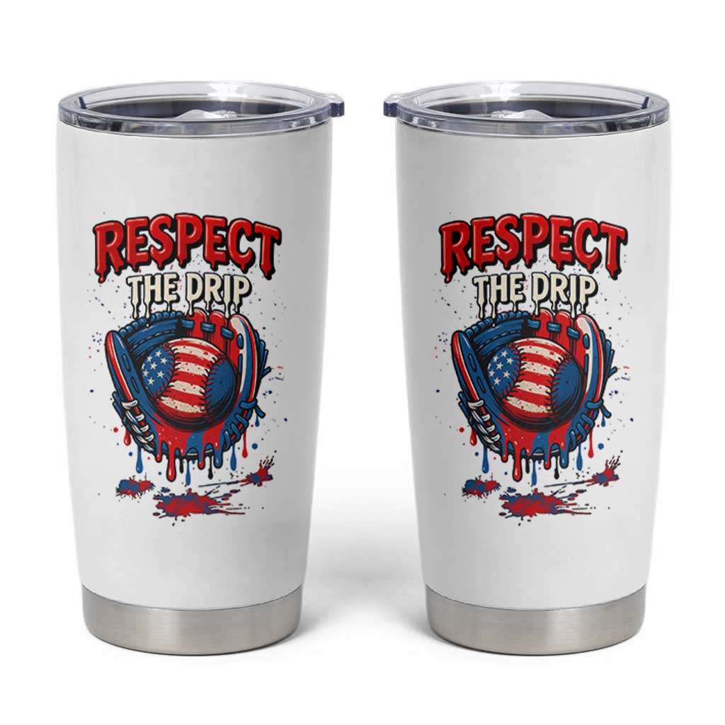 Respect The Drip Tumbler Cup Patriotic Baseball USA Sports Lover