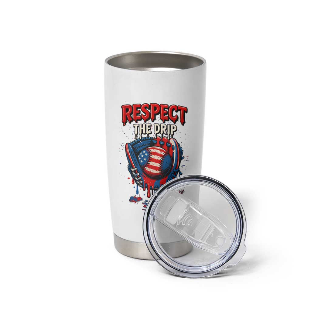 Respect The Drip Tumbler Cup Patriotic Baseball USA Sports Lover