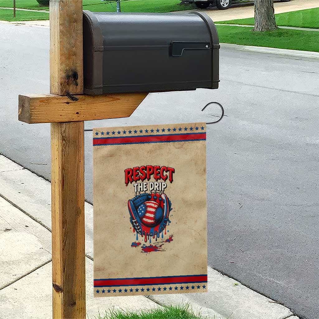 Respect The Drip Garden Flag Patriotic Baseball USA Sports Lover