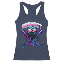 Respect The Drip Racerback Tank Top Funny Baseball Catcher Mask Sports Lover - Wonder Print Shop
