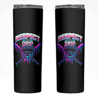 Respect The Drip Skinny Tumbler Funny Baseball Catcher Mask Sports Lover