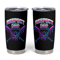 Respect The Drip Tumbler Cup Funny Baseball Catcher Mask Sports Lover