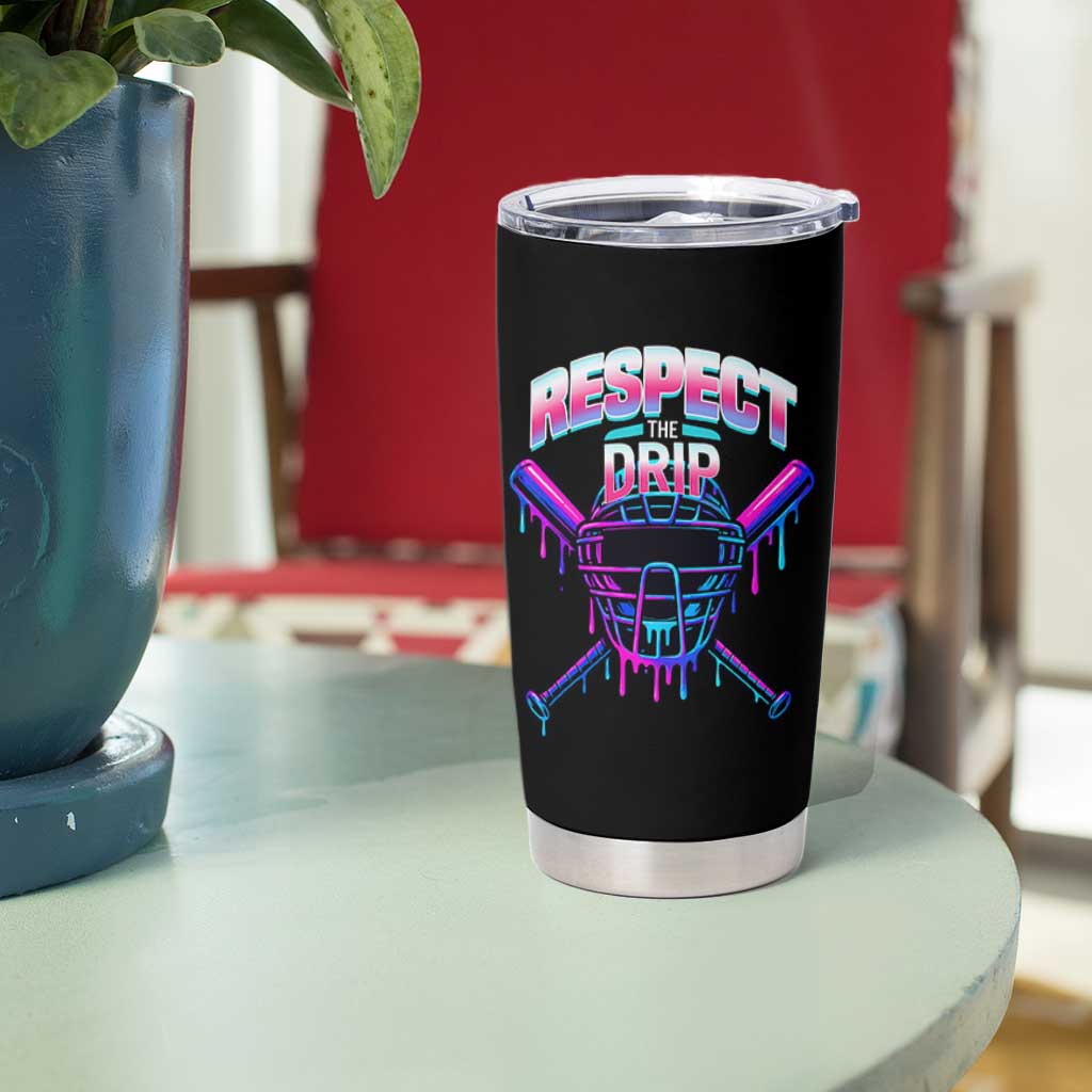 Respect The Drip Tumbler Cup Funny Baseball Catcher Mask Sports Lover