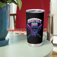 Respect The Drip Tumbler Cup Funny Baseball Catcher Mask Sports Lover