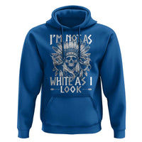 Vintage Native Warrior Skull Hoodie Im Not As White As I Look