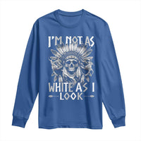 Vintage Native Warrior Skull Long Sleeve Shirt Im Not As White As I Look