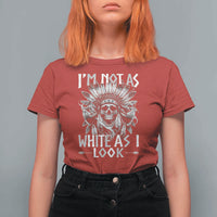 Vintage Native Warrior Skull T Shirt For Women Im Not As White As I Look