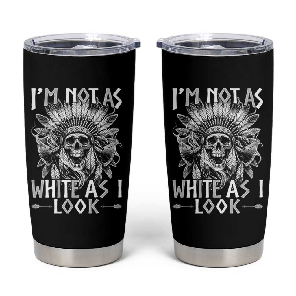 Vintage Native Warrior Skull Tumbler Cup Im Not As White As I Look