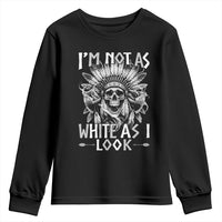Vintage Native Warrior Skull Youth Sweatshirt Im Not As White As I Look