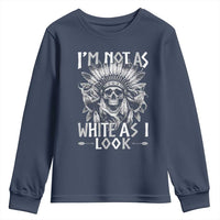 Vintage Native Warrior Skull Youth Sweatshirt Im Not As White As I Look