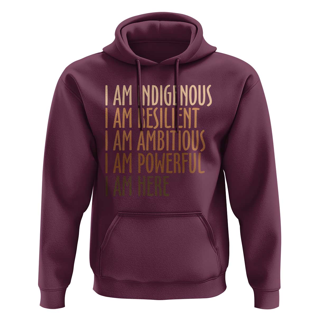 Indigenous Peoples Day Gifts Hoodie Resilient Ambitious Powerful Here
