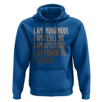 Indigenous Peoples Day Gifts Hoodie Resilient Ambitious Powerful Here