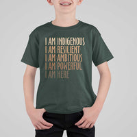 Indigenous Peoples Day Gifts T Shirt For Kid Resilient Ambitious Powerful Here