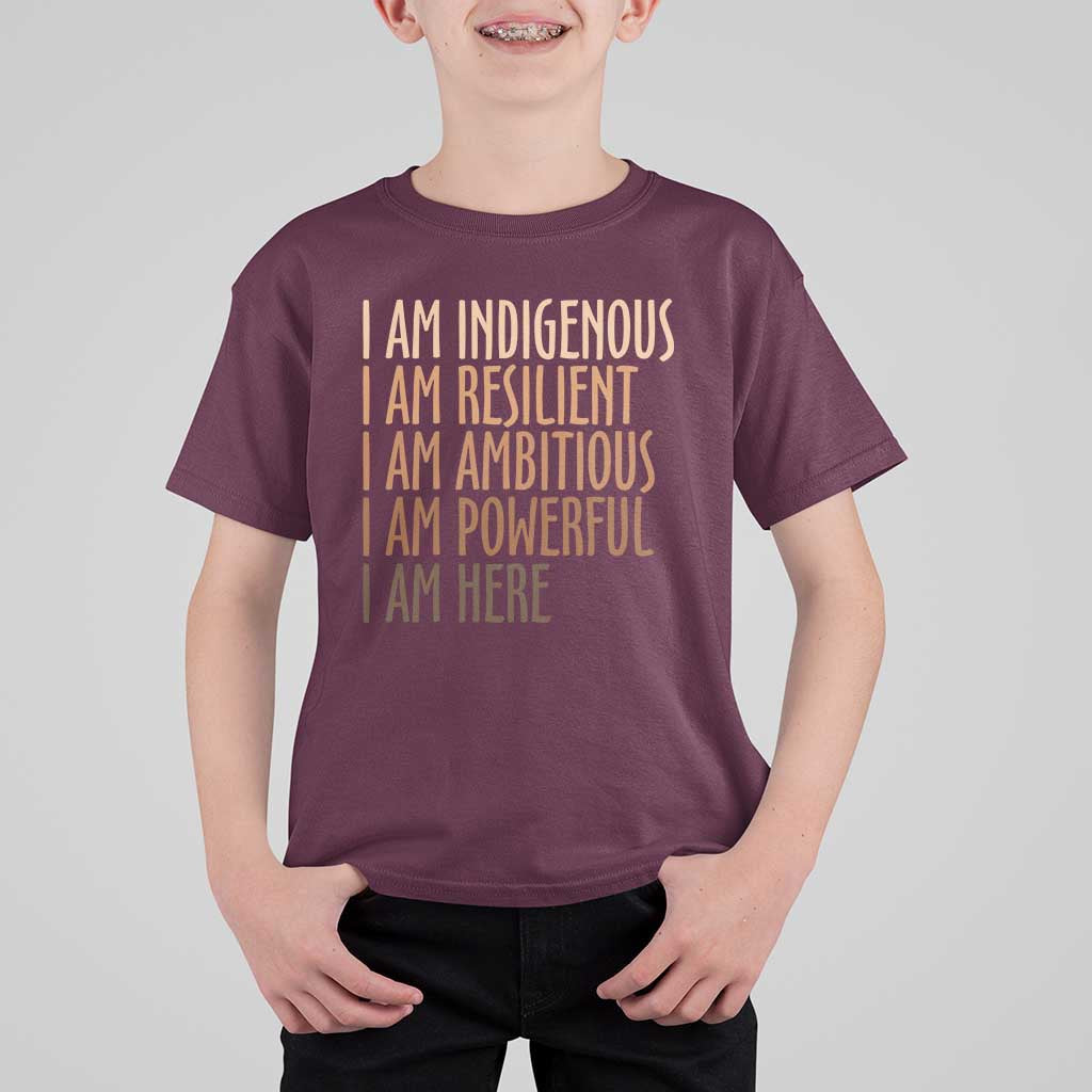 Indigenous Peoples Day Gifts T Shirt For Kid Resilient Ambitious Powerful Here