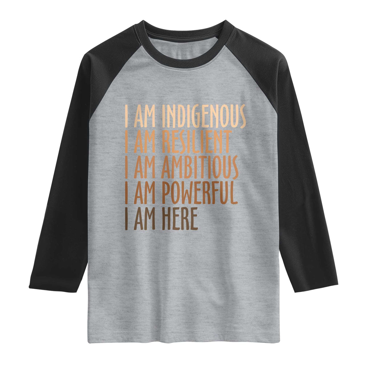 Indigenous Peoples Day Gifts Raglan Shirt Resilient Ambitious Powerful Here