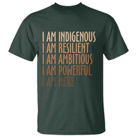 Indigenous Peoples Day Gifts T Shirt Resilient Ambitious Powerful Here