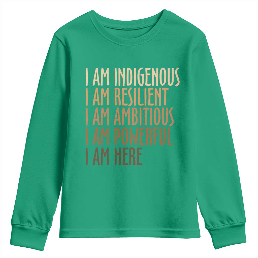 Indigenous Peoples Day Gifts Youth Sweatshirt Resilient Ambitious Powerful Here