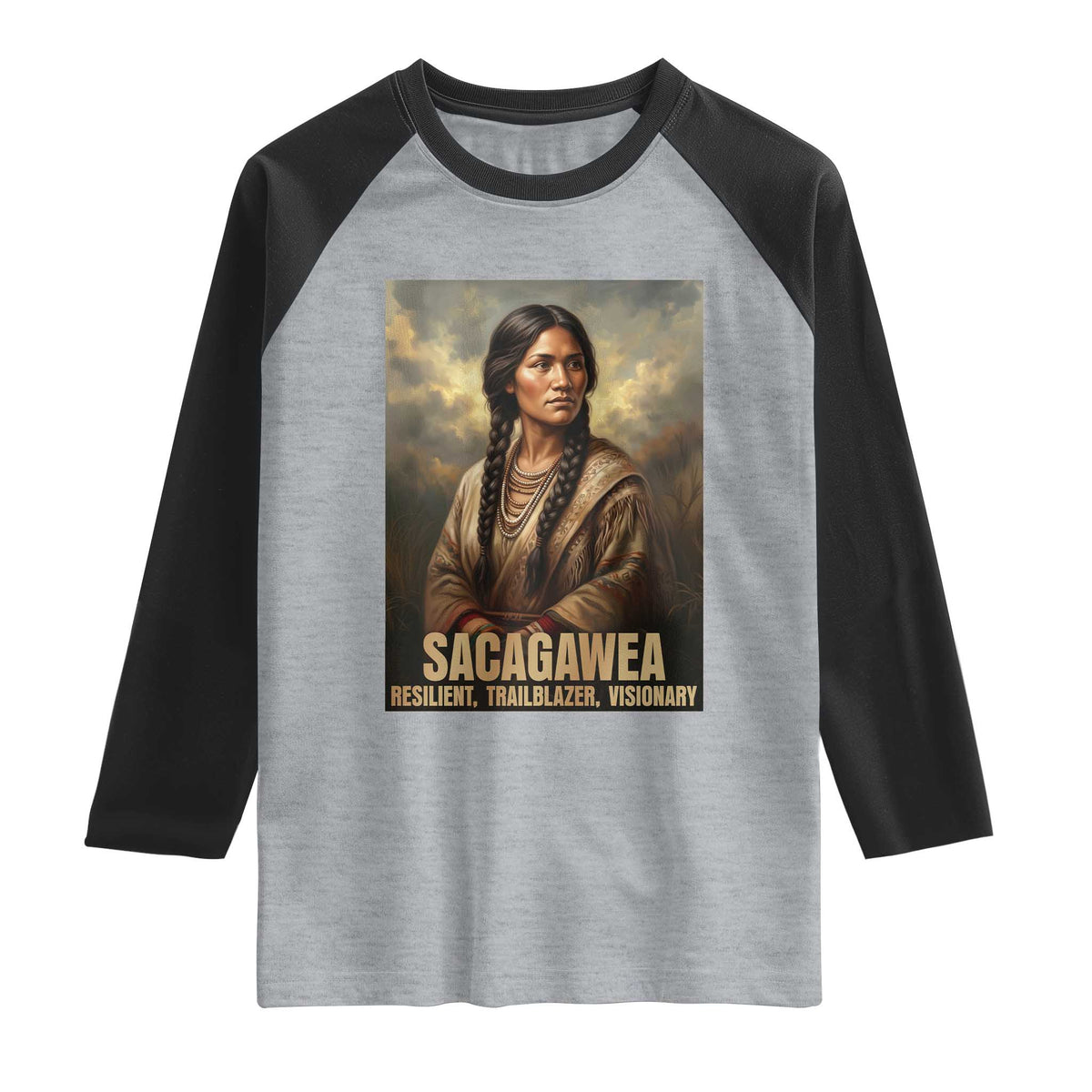Sacagawea Native American Woman Raglan Shirt Resilient Trailblazer Visionary
