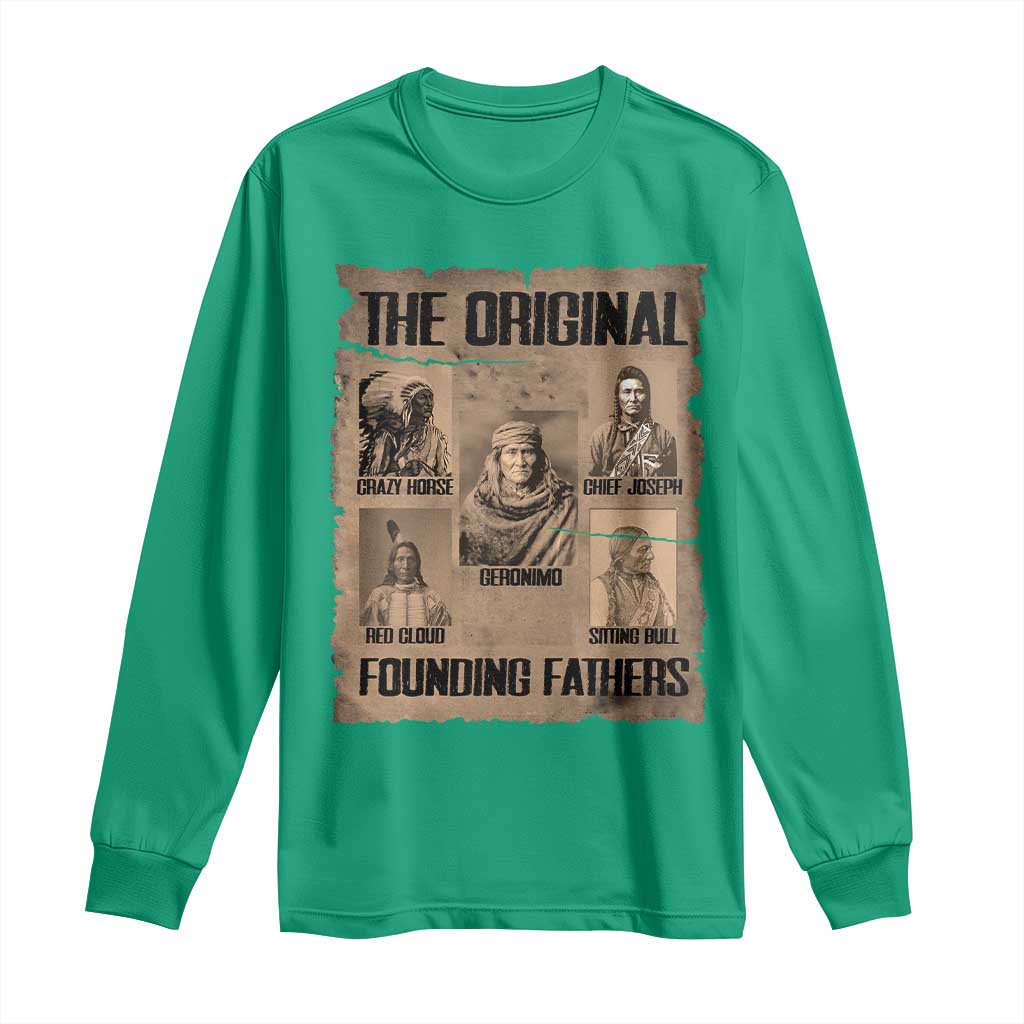 The Original Founding Fathers Long Sleeve Shirt Native American Indigenous Leaders Graphic