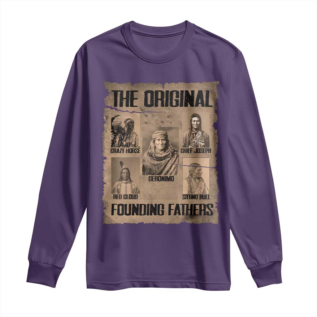 The Original Founding Fathers Long Sleeve Shirt Native American Indigenous Leaders Graphic