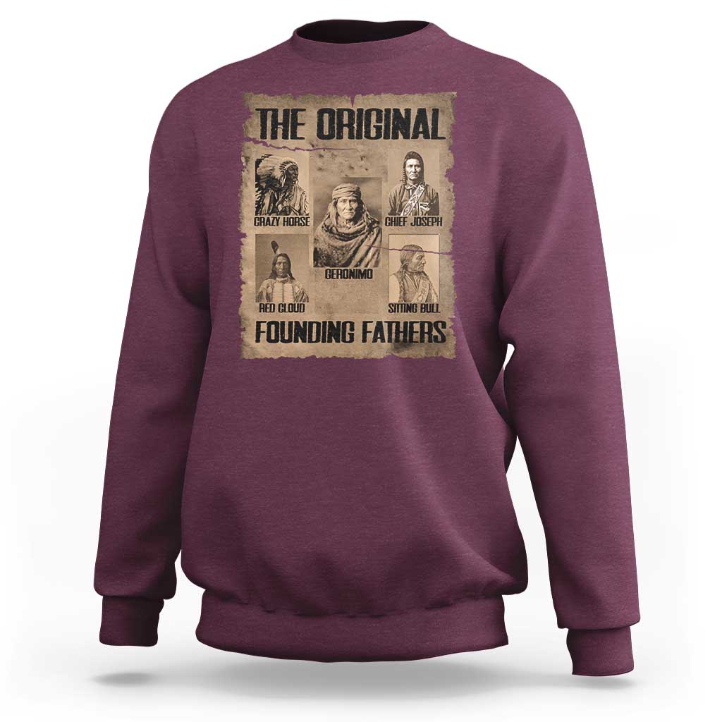 The Original Founding Fathers Sweatshirt Native American Indigenous Leaders Graphic