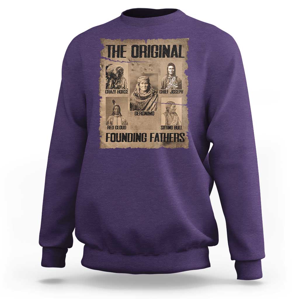 The Original Founding Fathers Sweatshirt Native American Indigenous Leaders Graphic