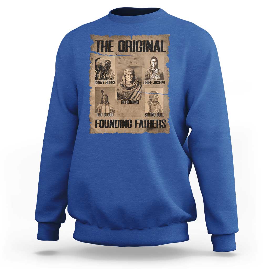 The Original Founding Fathers Sweatshirt Native American Indigenous Leaders Graphic