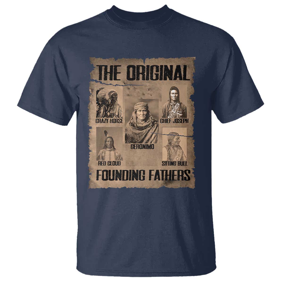 The Original Founding Fathers T Shirt Native American Indigenous Leaders Graphic