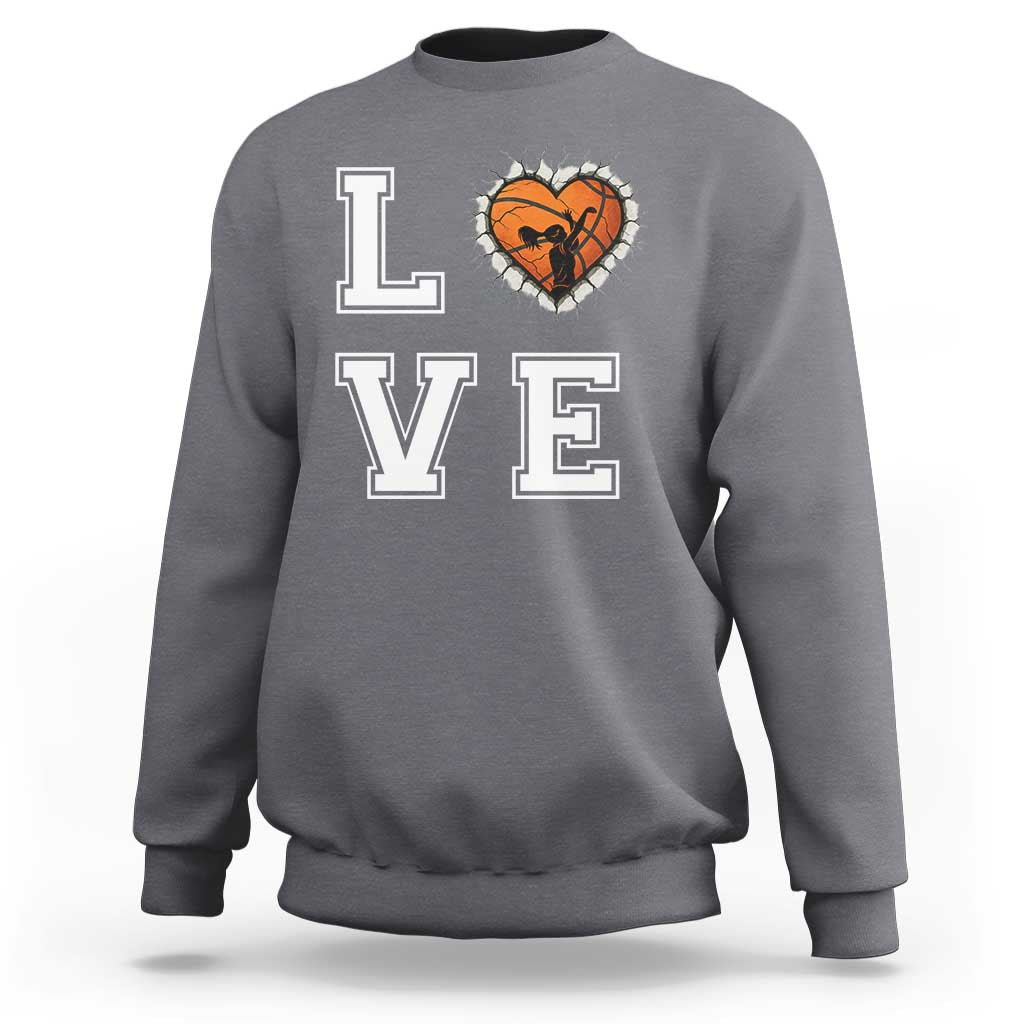 Love Basketball Sweatshirt Cracked Ball Graphic For Sport Lover - Wonder Print Shop