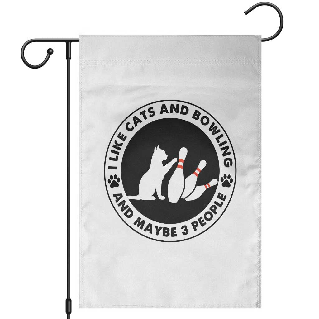 I Like Cats And Bowling And Maybe 3 People Garden Flag Funny Cat Lovers - Wonder Print Shop