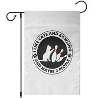 I Like Cats And Bowling And Maybe 3 People Garden Flag Funny Cat Lovers - Wonder Print Shop
