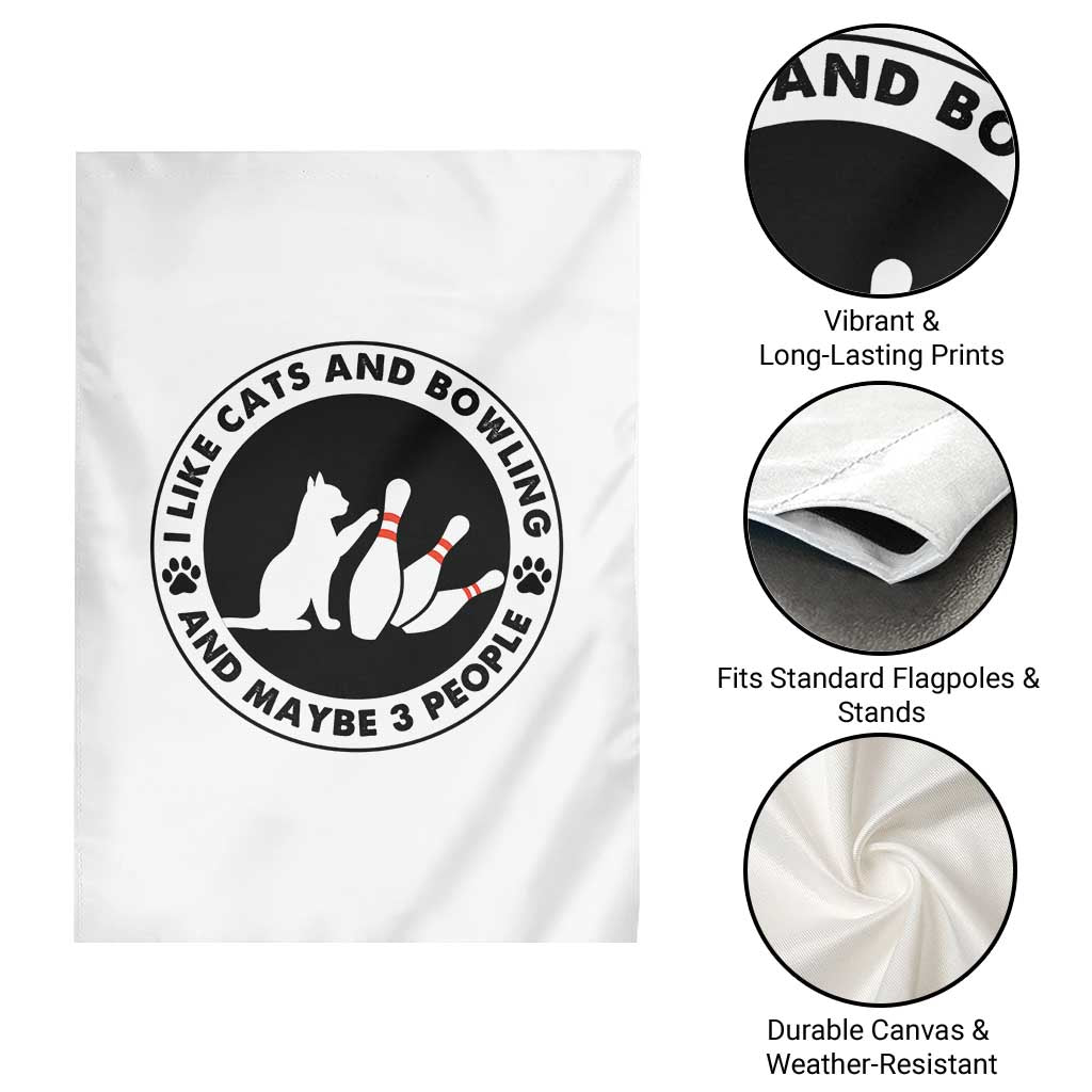 I Like Cats And Bowling And Maybe 3 People Garden Flag Funny Cat Lovers - Wonder Print Shop