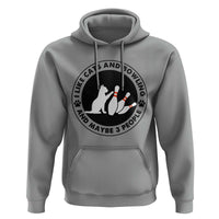 I Like Cats And Bowling And Maybe 3 People Hoodie Funny Cat Lovers - Wonder Print Shop
